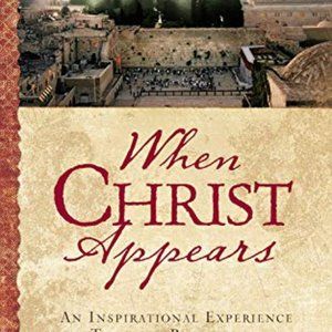 When Christ Appears: An Inspirational Experience Through Revelation